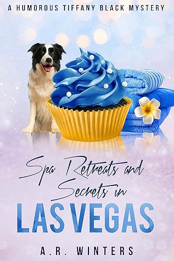 Spa Retreats and Secrets in Las Vegas: A Humorous Tiffany Black Mystery (Tiffany Black Mysteries Book 15)