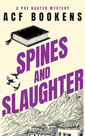 Spines and Slaughter (The Poe Baxter Mysteries Book 5)