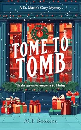 Tome to Tomb: A Cozy Mystery Adventure (St. Marin’s Cozy Mystery Series Book 5)