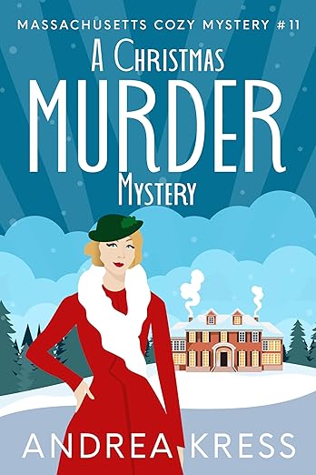 A CHRISTMAS MURDER MYSTERY: Historical Murder Mystery (Massachusetts Cozy Mystery Book 11)