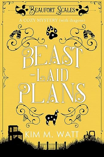 Beast-Laid Plans – A Cozy Mystery (with dragons): Tea, cake, and criminal doings in the Yorkshire Dales (A Beaufort Scales Mystery, Book 7)