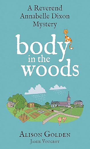 Body in the Woods (A Reverend Annabelle Dixon Mystery Book 3)