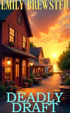 Deadly Draft: A Cozy Small Town Mystery (Blues And Brews Mysteries Book 10)