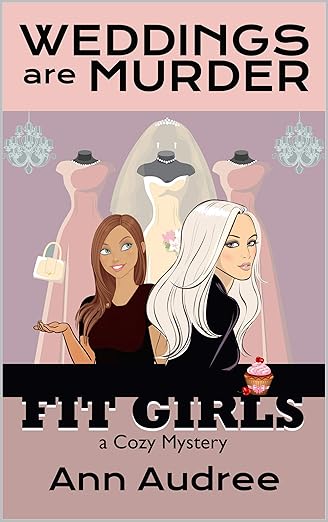 Fit Girls: Weddings are Murder: Book 2 (Fit Girls Cozy Mystery)