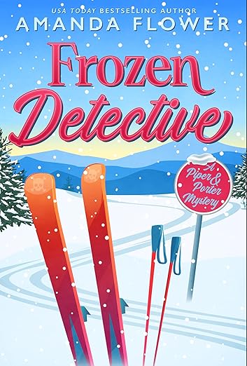 Frozen Detective (Piper and Porter Mysteries Book 2)