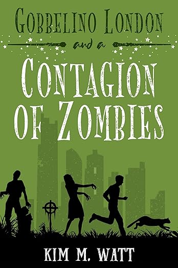 Gobbelino London & a Contagion of Zombies: Cats, snark, & some mild undeadness – a complete funny, cozy urban fantasy series (Gobbelino London, PI Book 2)