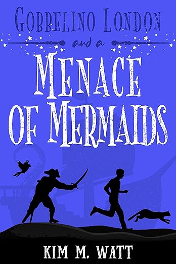 Gobbelino London & a Menace of Mermaids: Cats, snark, & dangerous waters – a complete funny, cozy urban fantasy series (Gobbelino London, PI Book 6)