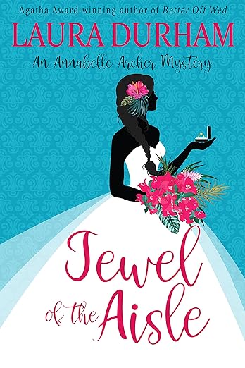 Jewel of the Aisle: A humorous cozy mystery novella (Annabelle Archer Wedding Planner Mystery Book 18)