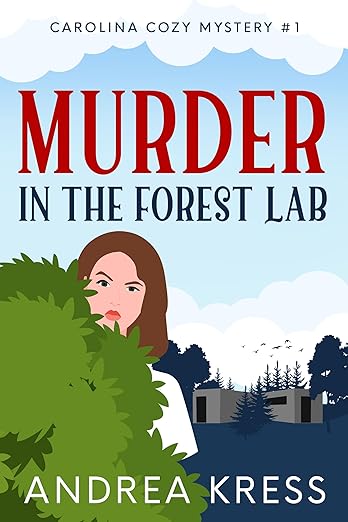 MURDER IN THE FOREST LAB: A CONTEMPORARY COZY MYSTERY (CAROLINA COZY MYSTERIES Book 1)