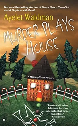 Murder Plays House (A Mommy-Track Mystery Book 5)
