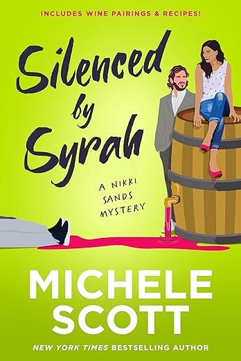 Silenced by Syrah: A Nikki Sands Mystery