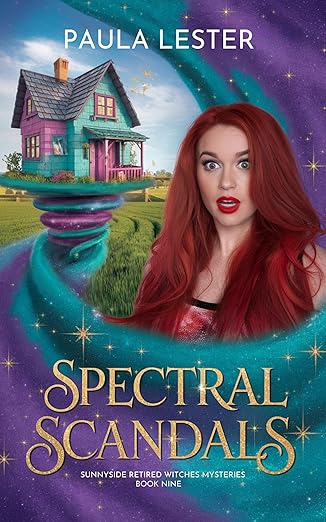 Spectral Scandals (Sunnyside Retired Witches Mysteries Book 9)