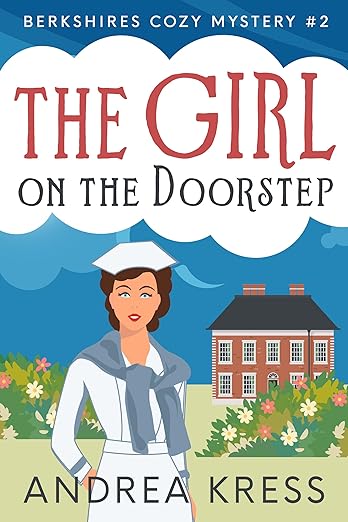 The Girl on the Doorstep: Totally Addictive 1930s Cozy Mystery (Berkshires Cozy Mystery Book 2)