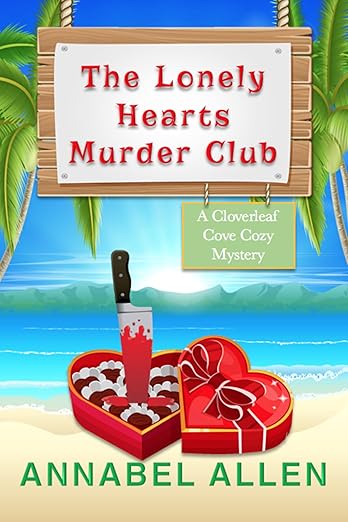 The Lonely Hearts Murder Club (A Cloverleaf Cove Cozy Mystery Book 3)