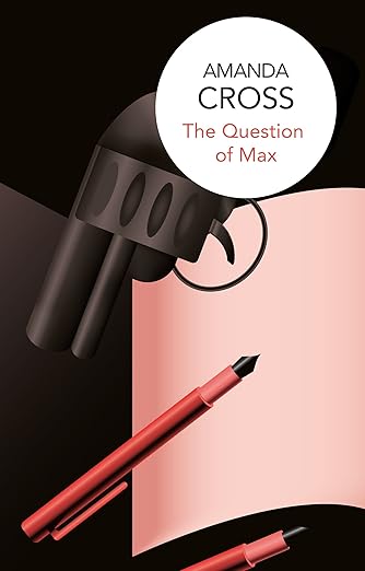 The Question of Max (Kate Fansler Book 5)