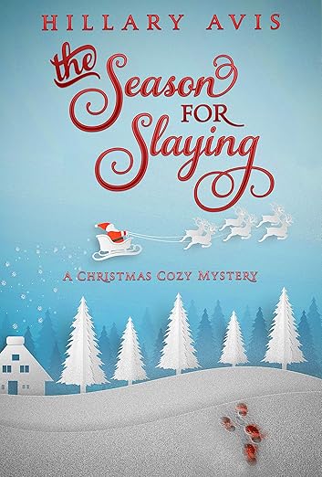 The Season for Slaying: A Christmas Cozy Mystery