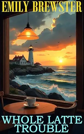 Whole Latte Trouble: A Cozy Small Town Mystery (Perfect Blend Mysteries Book 8)