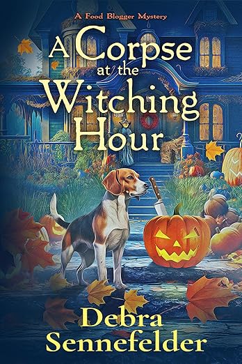 A Corpse at the Witching Hour: A Food Blogger Mystery (Food Blogger Mysteries Book 6)