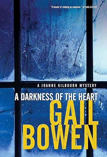 A Darkness of the Heart (A Joanne Kilbourn Mystery Book 18)