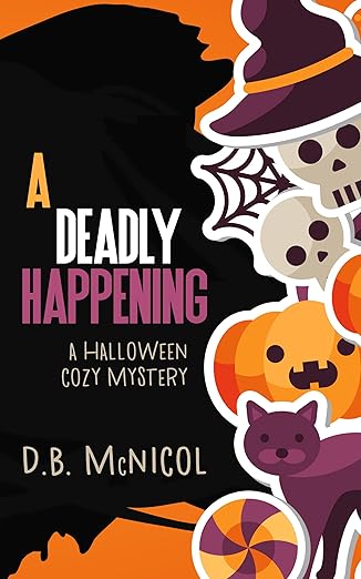 A Deadly Happening: A Halloween Short Read Cozy Mystery (Harpertown Holiday Cozy Mysteries Book 1)