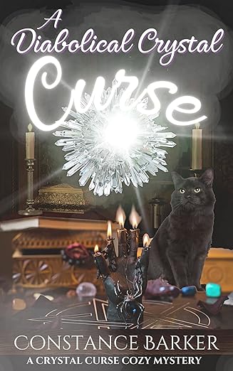 A Diabolical Crystal Curse (A Crystal Curse Cozy Mystery Book 5)