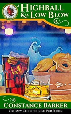 A Highball and a Low Blow (The Grumpy Chicken Irish Pub Series Book 3)