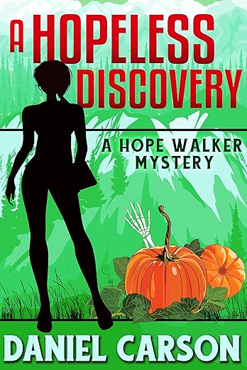 A Hopeless Discovery (A Hope Walker Mystery Book 3)
