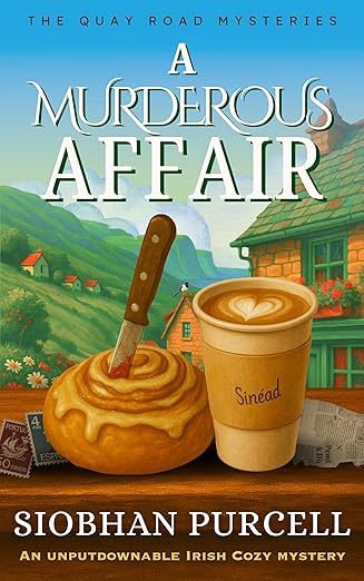 A Murderous Affair: Quay Road Mysteries Book 1 (Quay Road Mysteries – Irish Cosy Mystery)