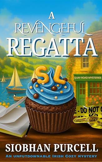 A Revengeful Regatta : Quay Road Mysteries Book 3 (Quay Road Mysteries – Irish Cosy Mystery)