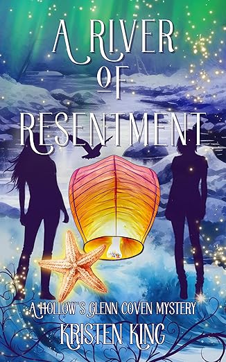 A River of Resentment (A Hollow’s Glenn Coven Mystery Book 2)