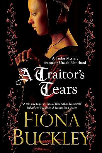 A Traitor’s Tears (An Ursula Blanchard Mystery Book 12)