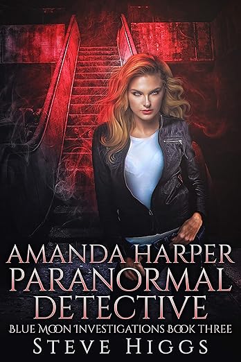 Amanda Harper Paranormal Detective (Can I Kick a Ghost in the Nuts?): Blue Moon Investigations Book 3