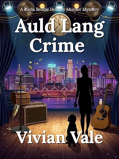 Auld Lang Crime (Kayla Brodie Holiday Murder Mystery Series)