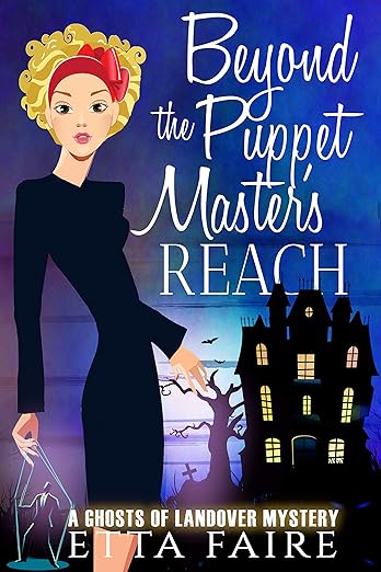 Beyond the Puppet Master’s Reach (A Ghosts of Landover Mystery Book 7)
