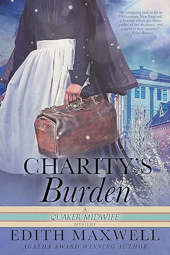 Charity’s Burden: Quaker Midwife Mystery #4
