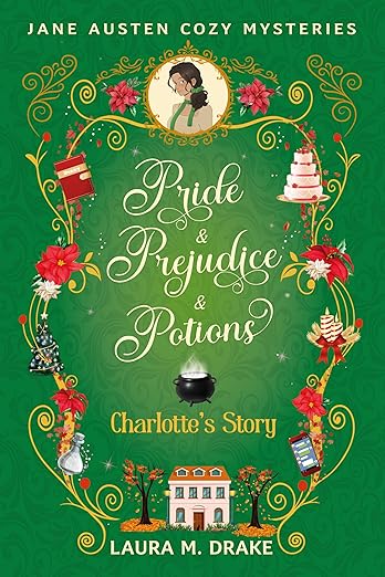 Charlotte’s Story: Pride & Prejudice & Potions