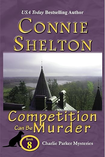 Competition Can Be Murder: A Girl and Her Dog Cozy Mystery (Charlie Parker Mystery Book 8)