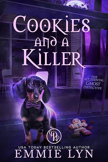 Cookies and A Killer: A Cozy Mystery Ghost (The Accidental Ghost Detective Book 4)