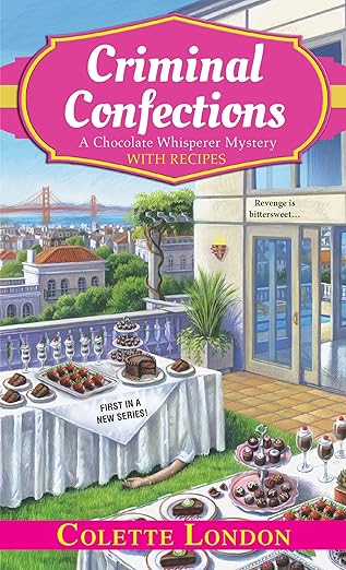 Criminal Confections (A Chocolate Whisperer Mystery)