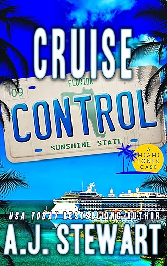 Cruise Control (Miami Jones Private Investigator Mystery Book 9)