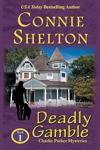 Deadly Gamble: A Girl and Her Dog Cozy Mystery (Charlie Parker Mystery Book 1)