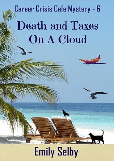 Death and Taxes on a Cloud (Career Crisis Café Mystery Book 6)
