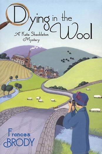 Dying in the Wool: A Kate Shackleton Mystery