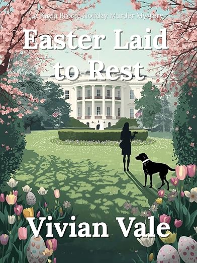 Easter Laid to Rest (Kayla Brodie Holiday Murder Mystery Series)