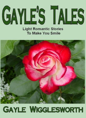 Gayle’s Tales, Light Romantic Stories to Make You Smile