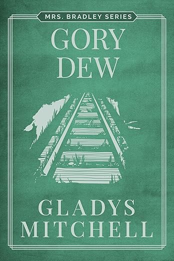 Gory Dew (Mrs. Bradley)