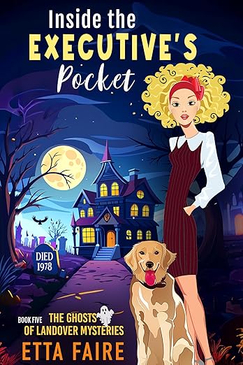 Inside the Executive’s Pocket (A Ghosts of Landover Mystery Book 5)