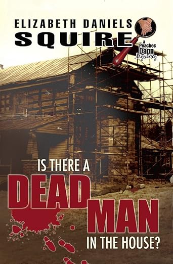 Is There A Dead Man In The House? (A Peaches Dann Mystery Book 5)