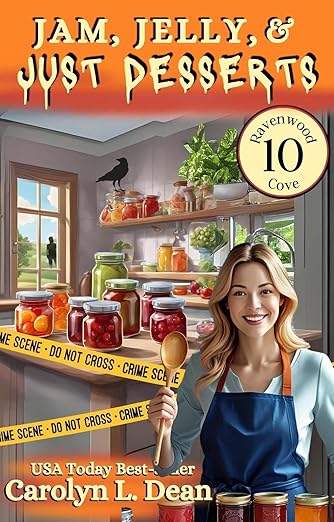 JAM, JELLY, and JUST DESSERTS: A Ravenwood Cove Cozy Mystery (book 10)