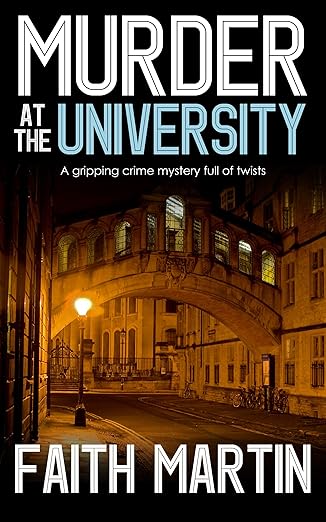 MURDER AT THE UNIVERSITY a gripping crime mystery full of twists (DI Hillary Greene Book 2)